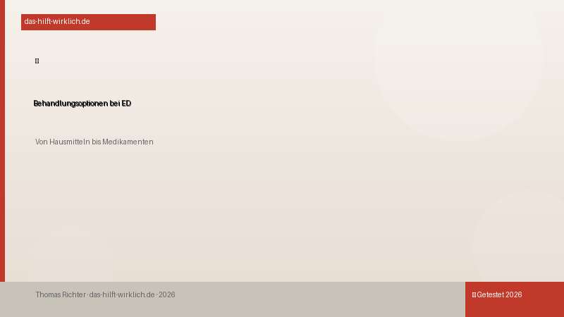 Behandlungsoptionen Erektionsstörung: Von Hausmitteln bis Medikamenten