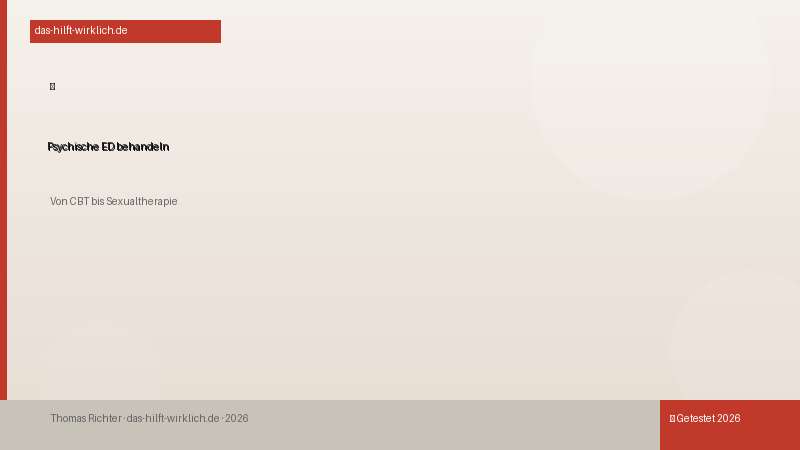 Psychische ED behandeln: Therapieoptionen im Überblick