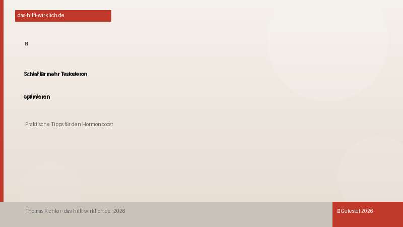 Schlaf für Testosteron optimieren: Praktische Tipps