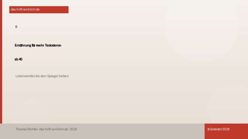 Ernährung für mehr Testosteron ab 40 — die besten Lebensmittel